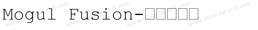 Mogul Fusion字体转换